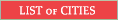 LIST of CITIES